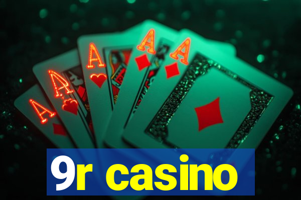 9r casino